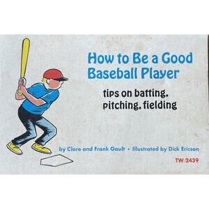 VIntage. How‎ to Be a Good Baseball Player Frank Gault  Book Tips Batting Sports